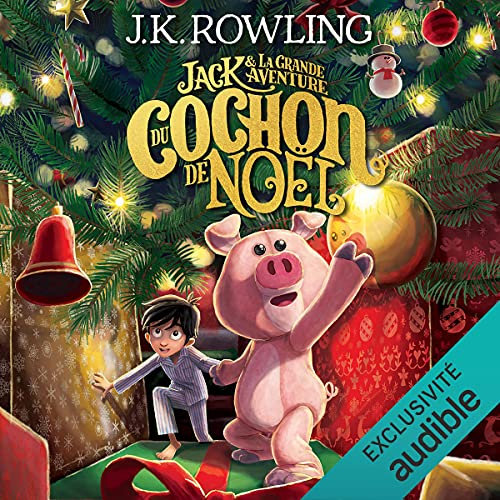 Jack et la grande aventure du Cochon de Noël, de J.K. Rowling