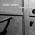 Dashiell hammett - interrogatoires