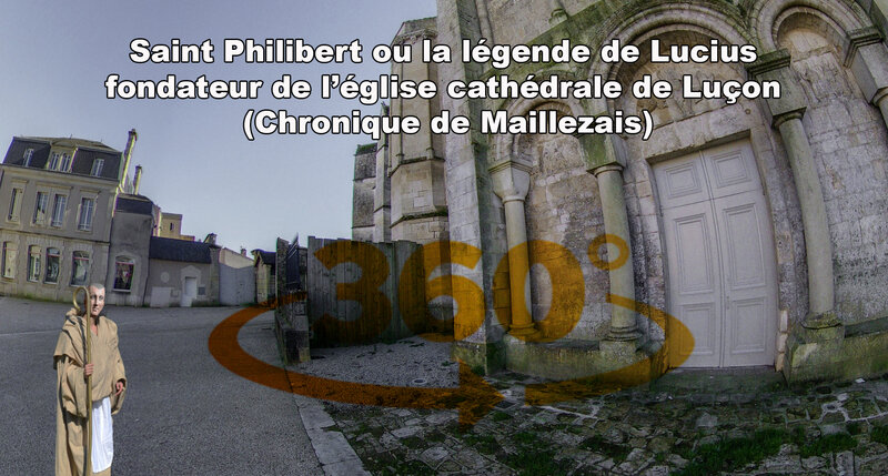 Saint Philibert ou la légende de Lucius fondateur de l’église cathédrale de Luçon (Chronique de Maillezais)