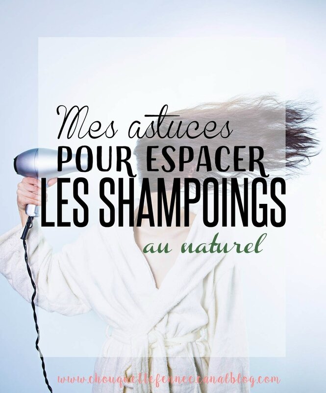 How to? Espacer ses shampoings La Chouquette, le Fennec et moi