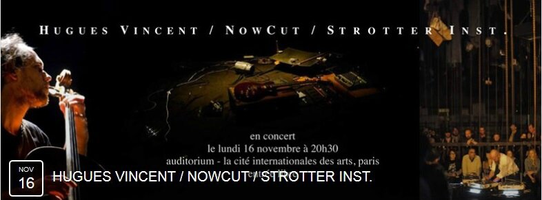 Hugues Vincent; Nowcut; Strotter Inst