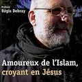 Amoureux de l'islam, croyant en jésus par paolo dall'oglio 