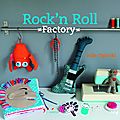 Rock'n roll factory...