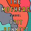 The mothers (brit bennett)