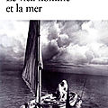 Le vieil homme et la mer (the old man and the sea) - ernest hemingway