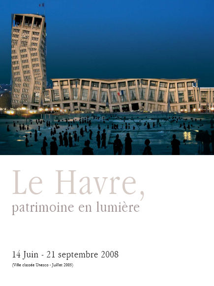 Patrimoine En Lumiere Le Havre D Avant Ou L Histoire En Photo De La Ville Du Havre Et Des Havrais Avant La Guerre