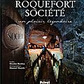 Roquefort société, un plaisir légendaire - nicolas bardou & manuel huynh