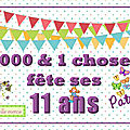 1000 & 1 choses, 11 ans déjà !