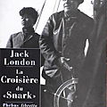 La Croisière du Snark de Jack London ...