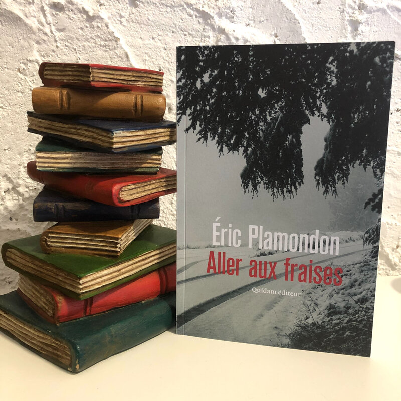 Aller aux fraises Éric Plamondon (2021) Gone With The Book...