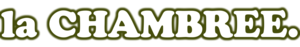 la_CHAMBREE
