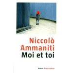 Moi et toi Niccolo Ammaniti Lectures de Liliba