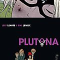 Plutona, de jeff lemire & emi lenox