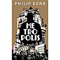 Metropolis, polar historique de philip kerr