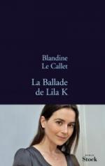 La ballade de Lila K
Blandine Le Callet